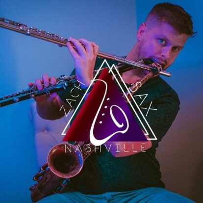 Zach Green – Musician playing multiple wind instruments with a vibrant overlay featuring "Zach Sax Nashville."